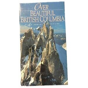 Over Beautiful British Columbia Aerial Adventure VHS Tape - Stunning BC Views!